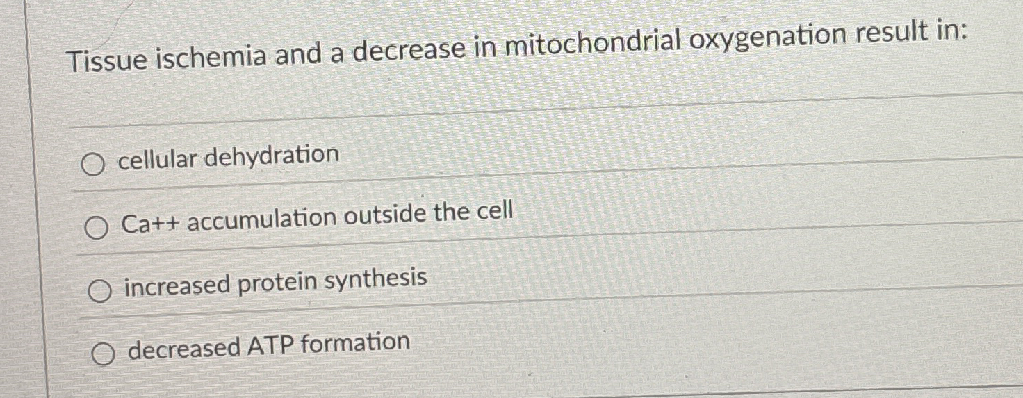 Tissue ischemia and a decrease in mitochondrial