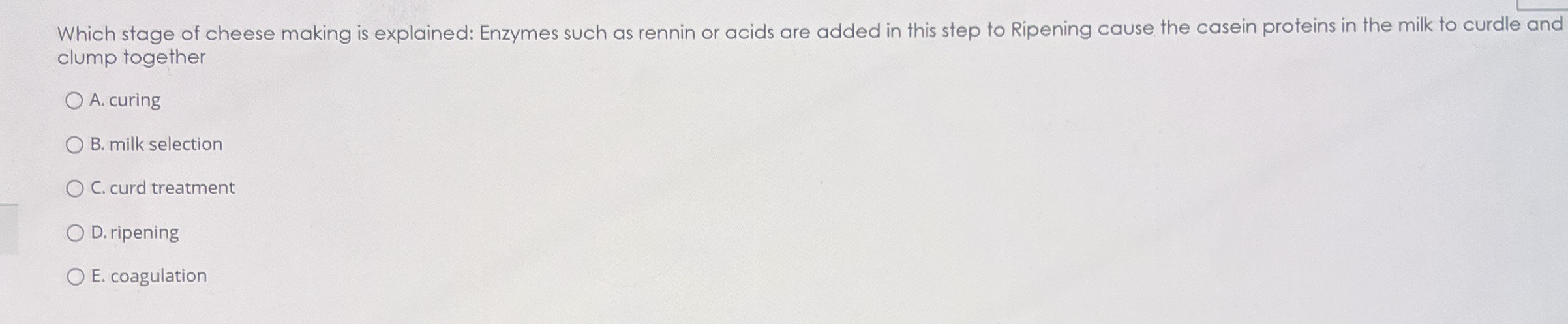 Which stage of cheese making is explained: