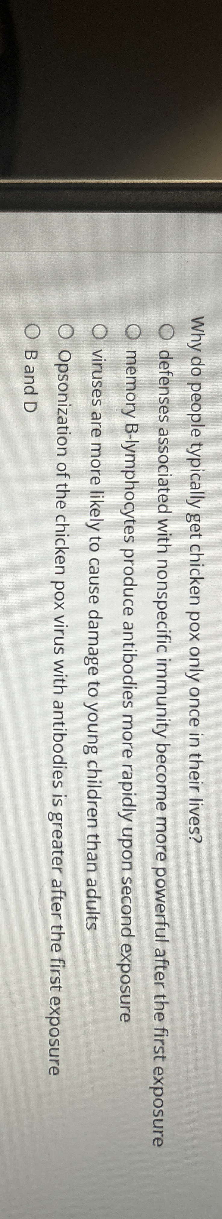 Why do people typically get chicken pox only once