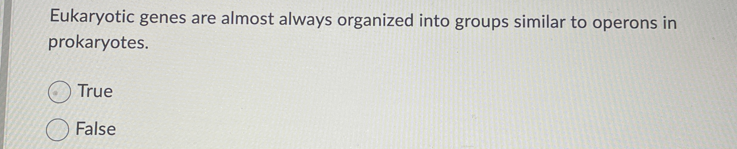 Eukaryotic genes are almost always organized into