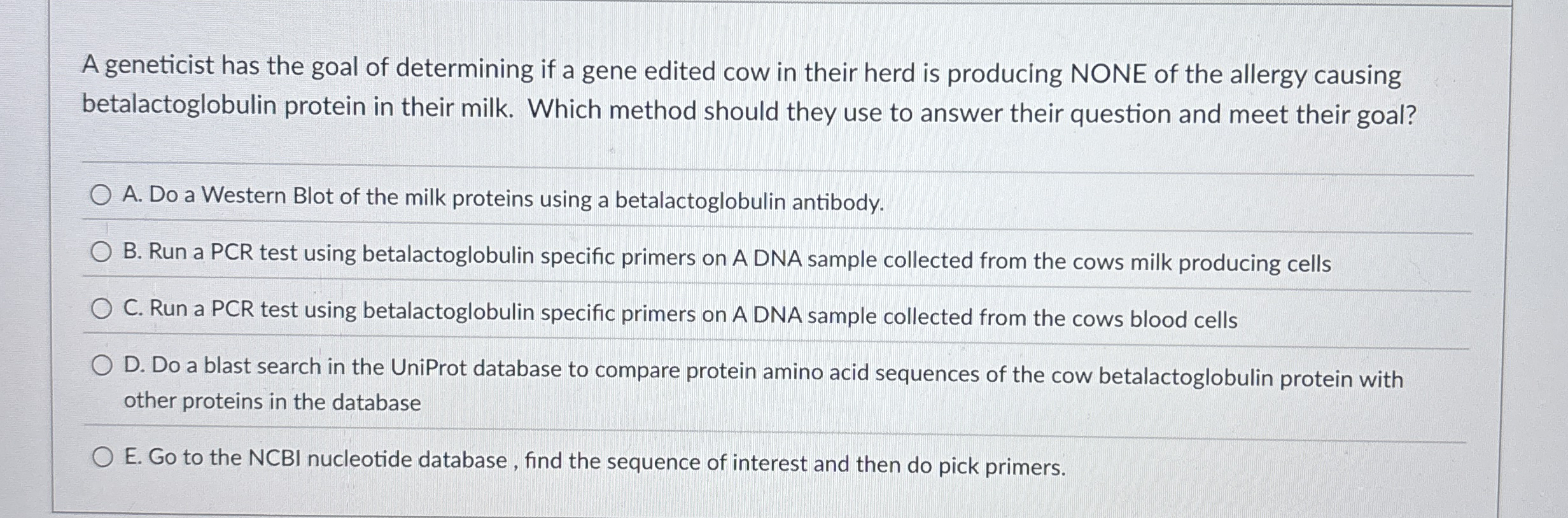 A geneticist has the goal of determining if a