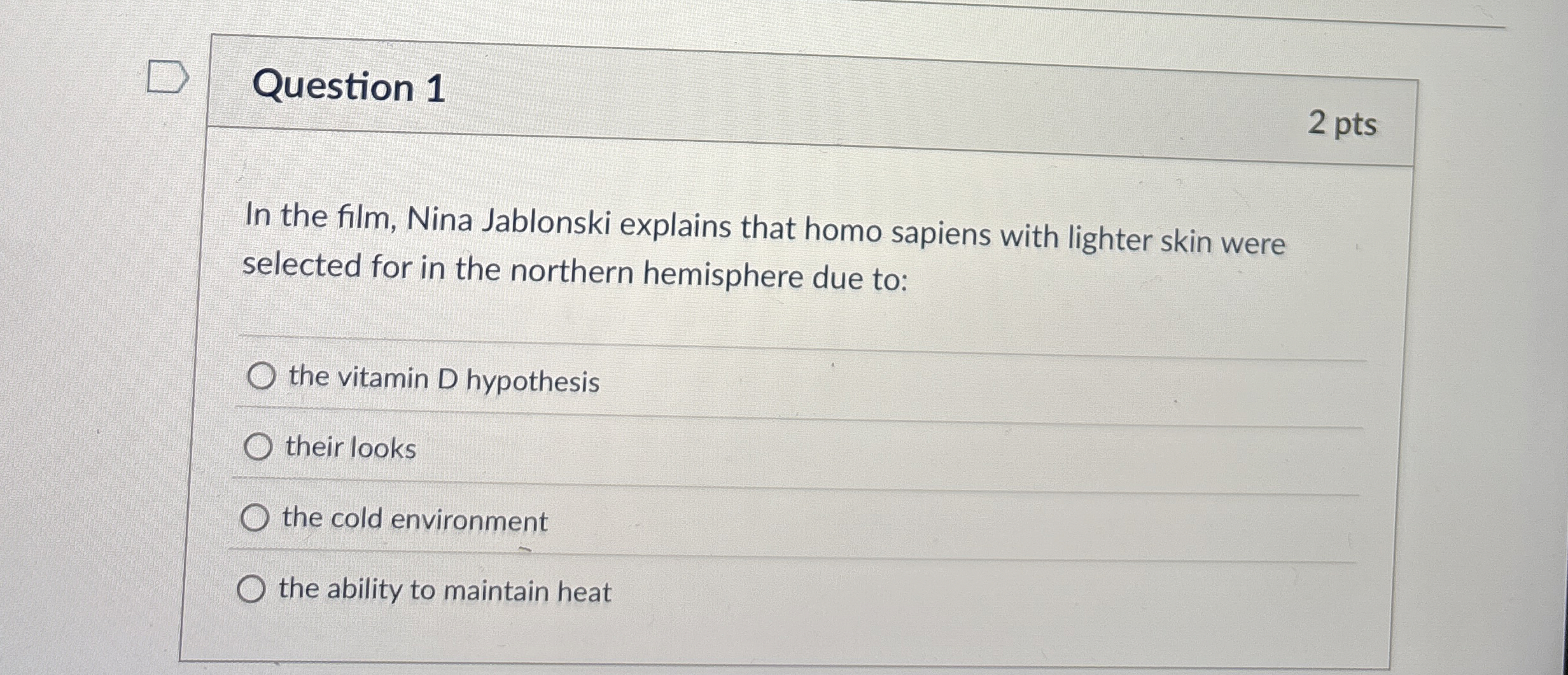 Question 1 2 pts In the film, Nina Jablonski