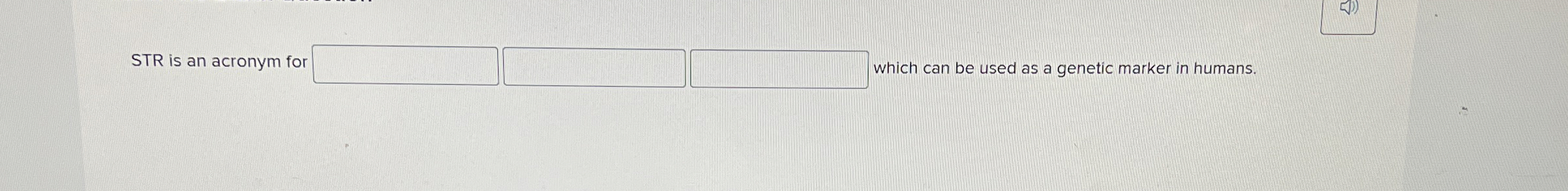 STR is an acronym for which can be used as a