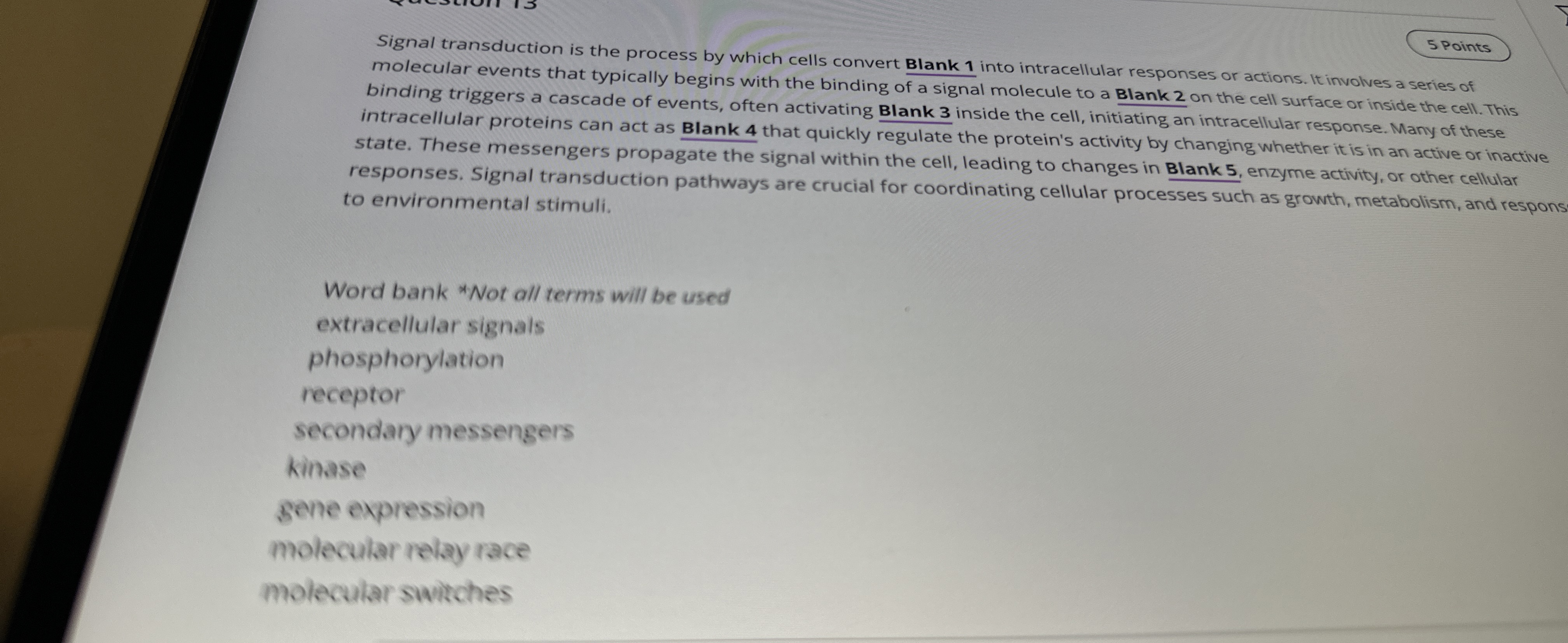 5 Points Signal transduction is the process by