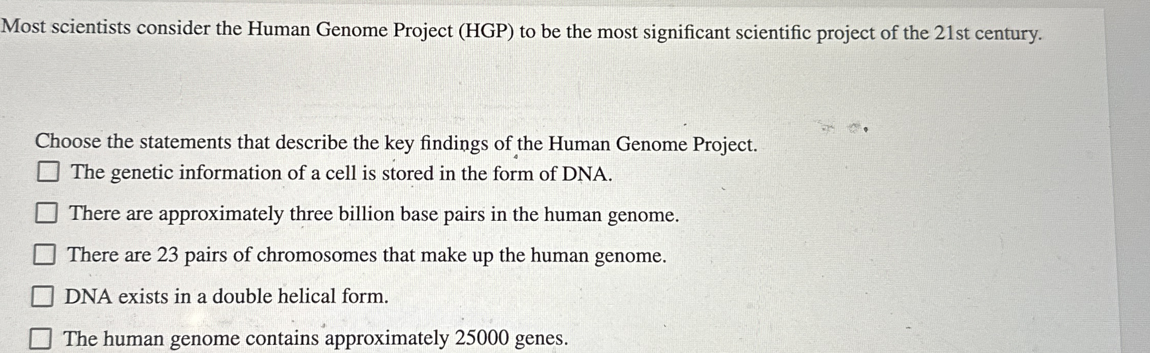 Most scientists consider the Human Genome Project
