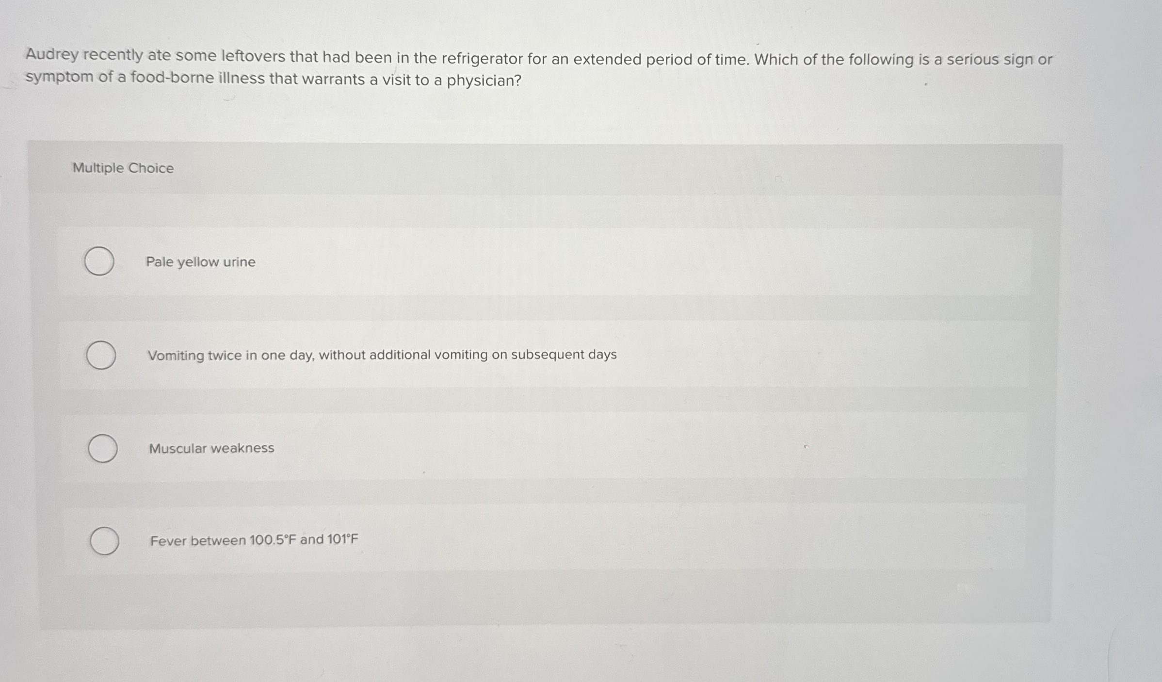 Audrey recently ate some leftovers that had been