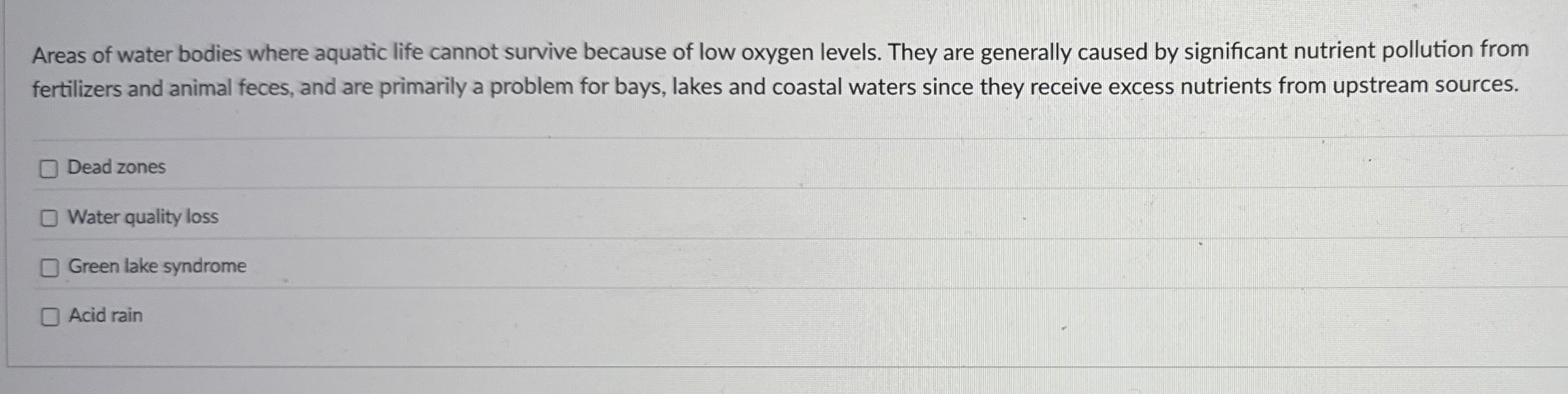 Areas of water bodies where aquatic life cannot