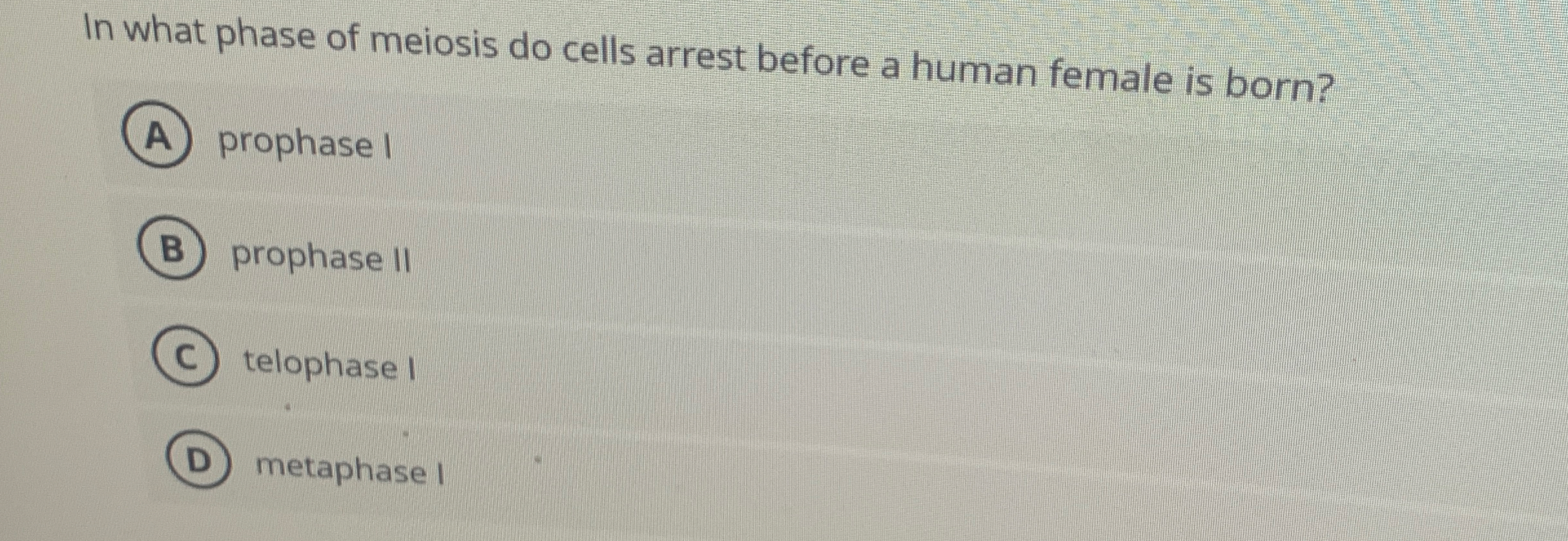 In what phase of meiosis do cells arrest before a