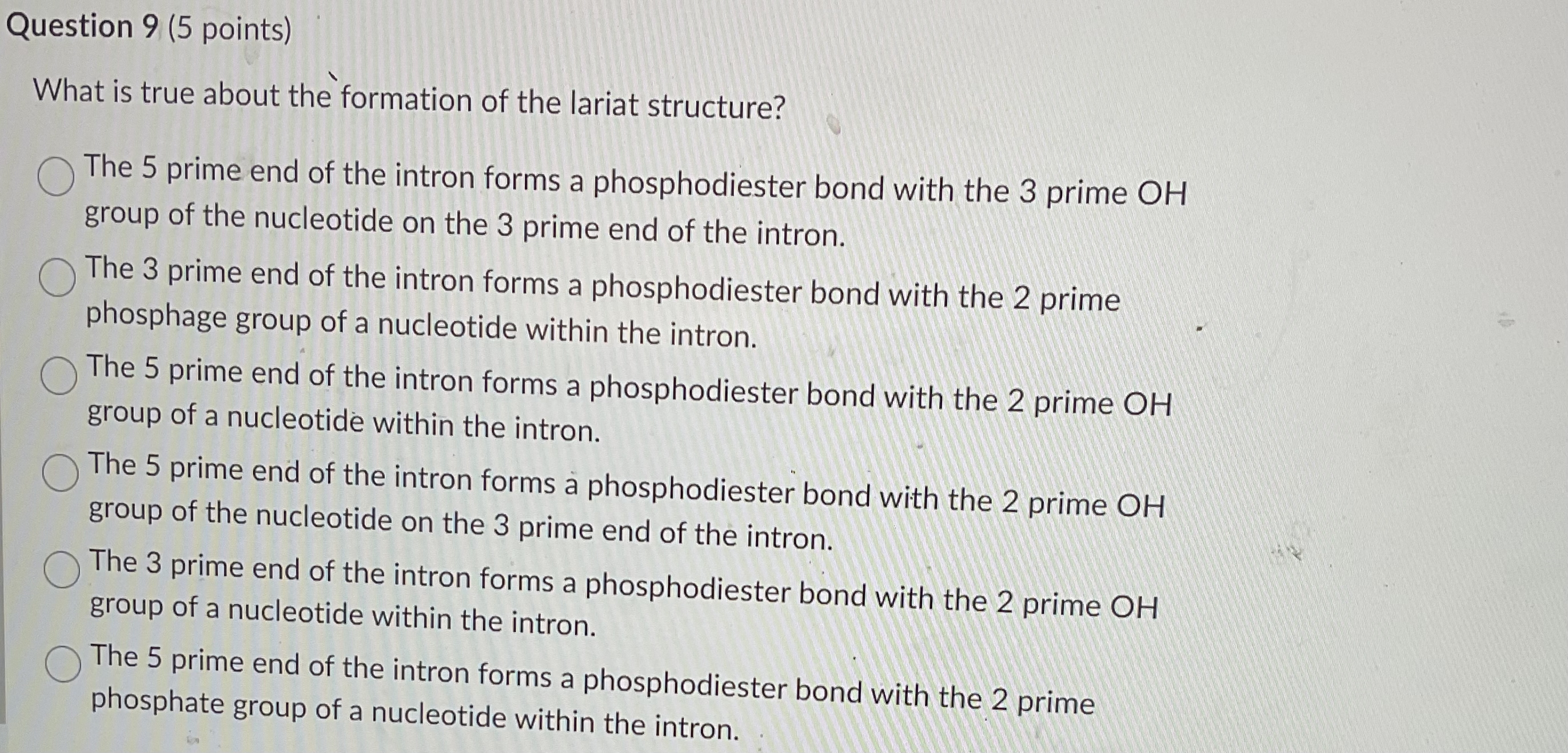Question 9 ( 5 points ) What is true about the