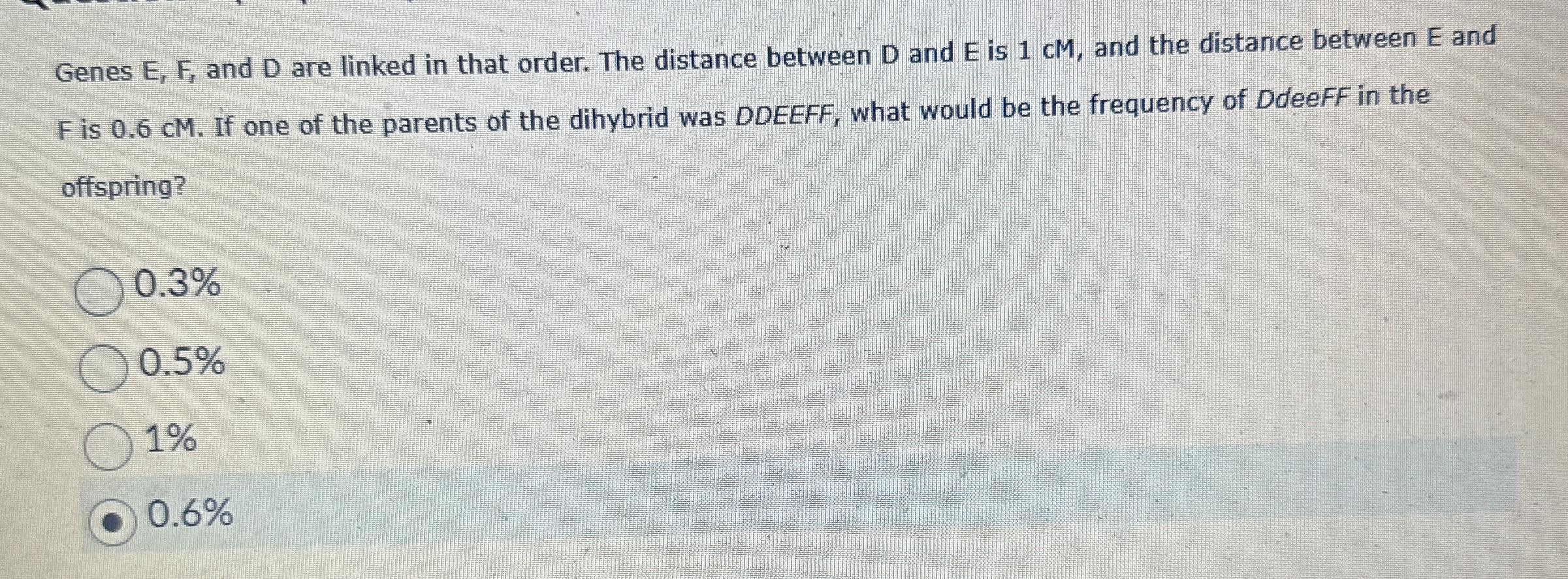 Genes E , F , and D are linked in that order. The