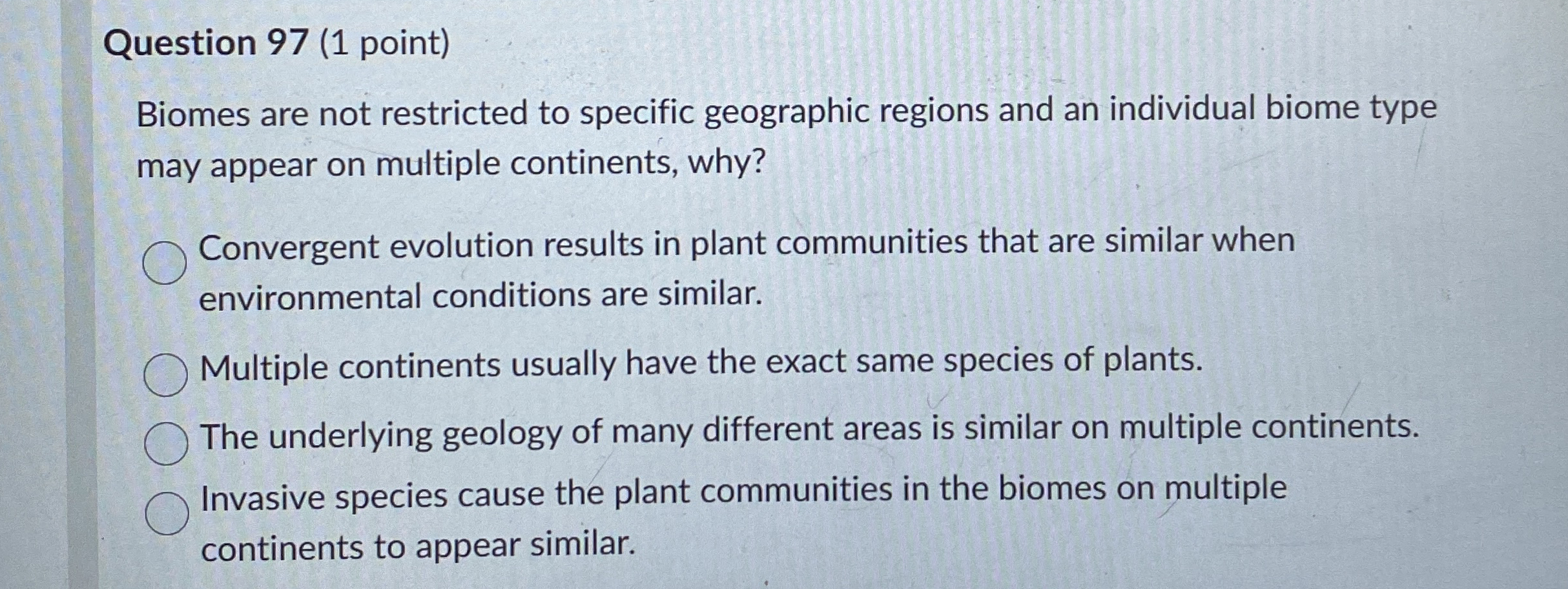 Question 9 7 ( 1 point ) Biomes are not