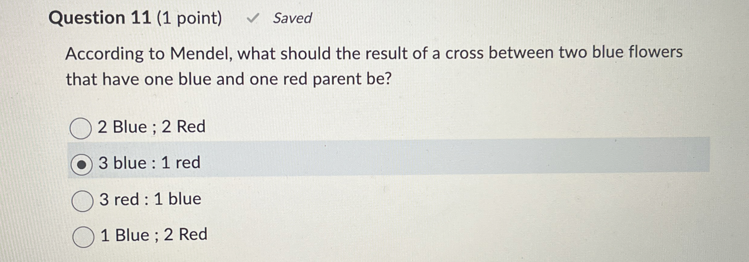 Question 1 1 ( 1 point ) Saved According to