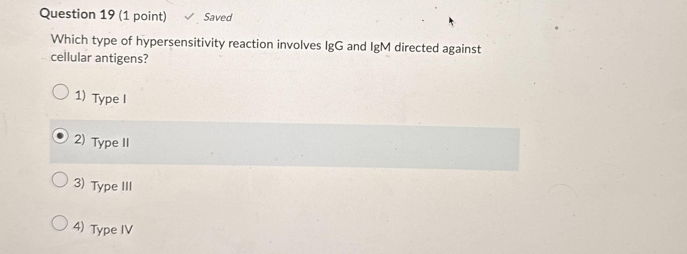 Question 1 9 ( 1 point ) Saved Which type of