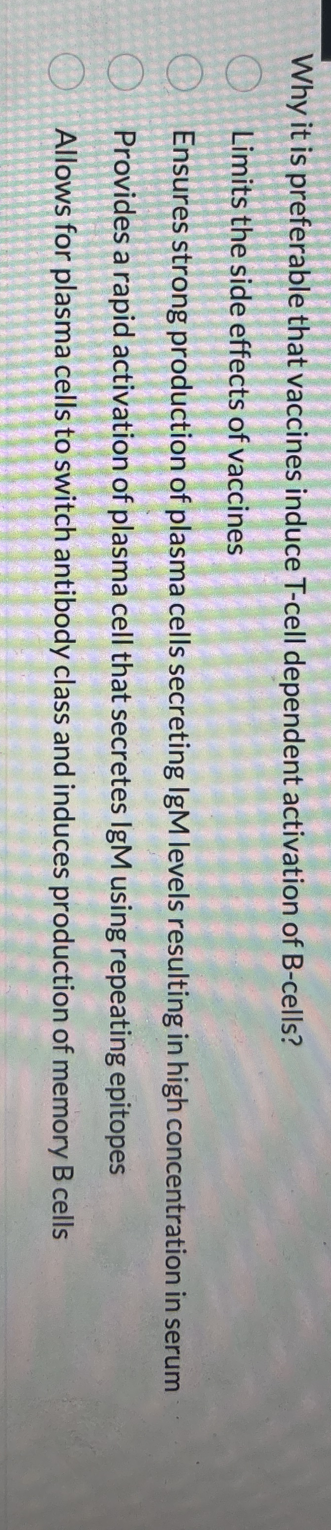 Why it is preferable that vaccines induce T -