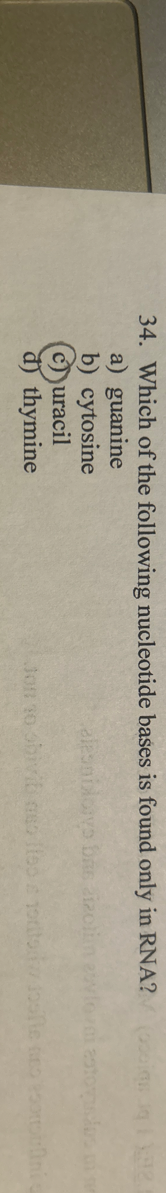 Which of the following nucleotide bases is found