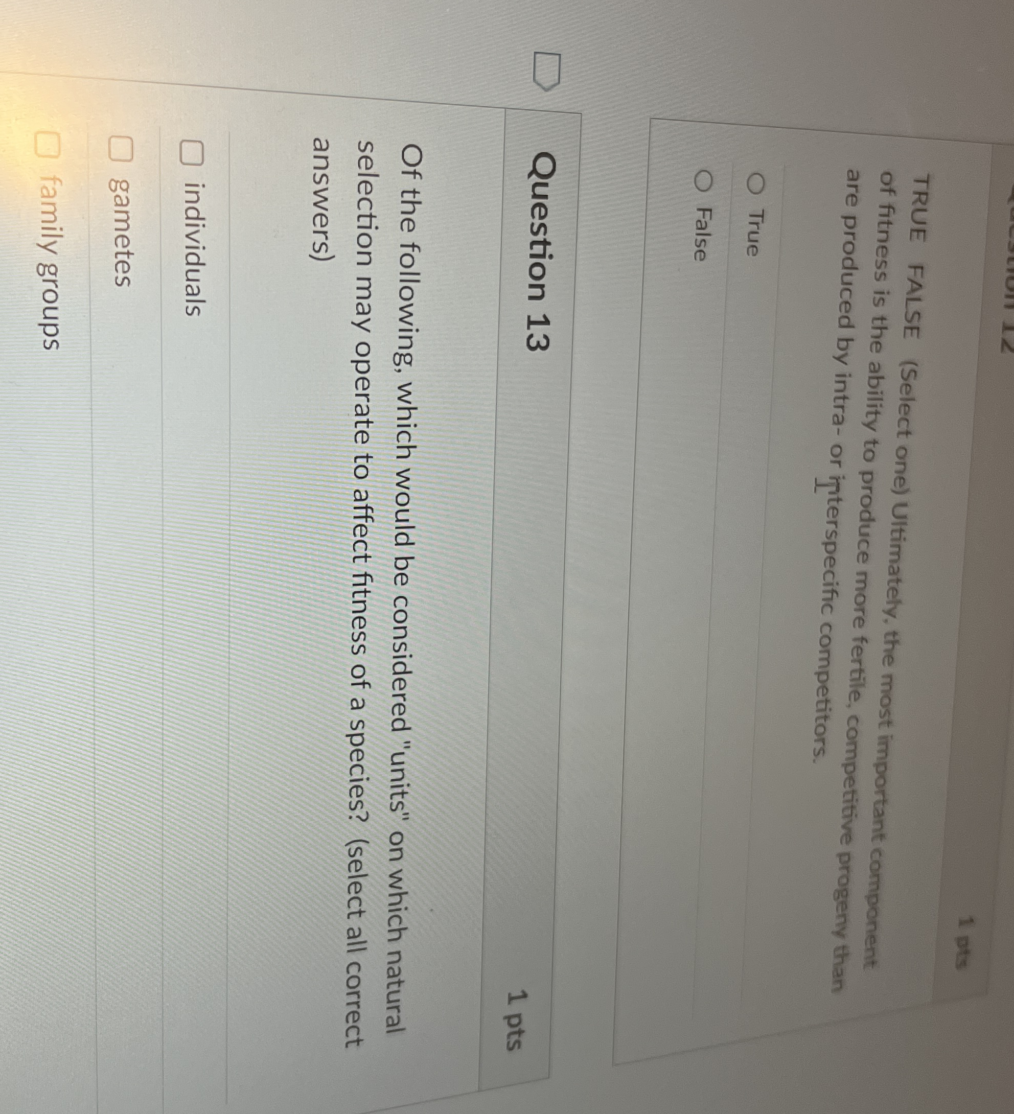 1 pes TRUE FALSE ( Select one ) Ultimately, the