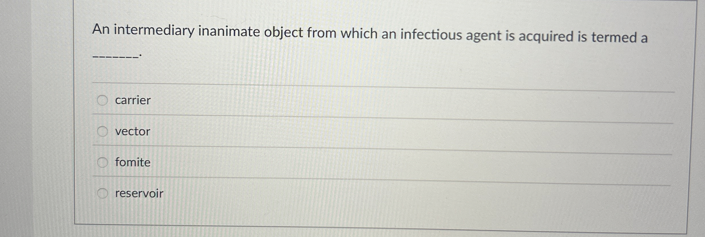 An intermediary inanimate object from which an
