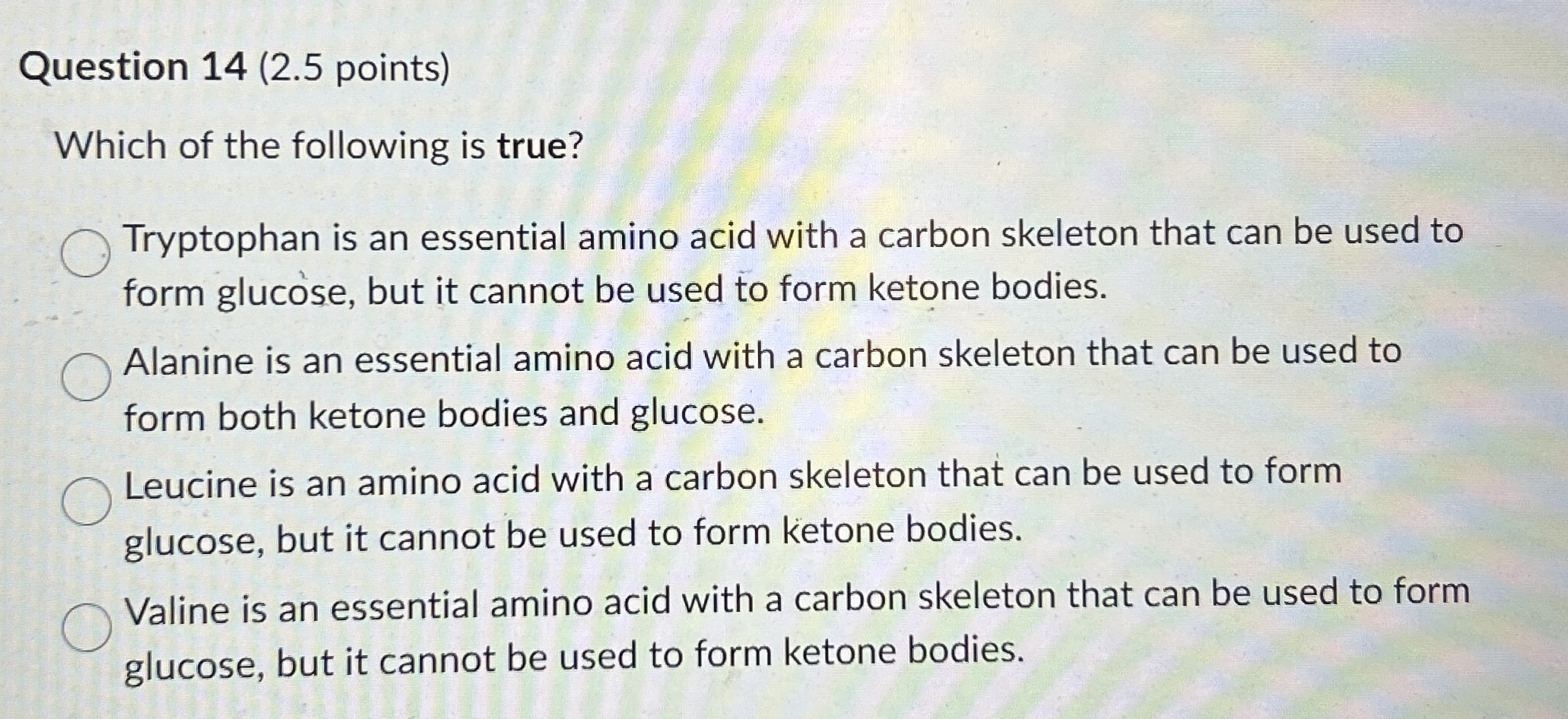 Question 1 4 ( 2 . 5 points ) Which of the