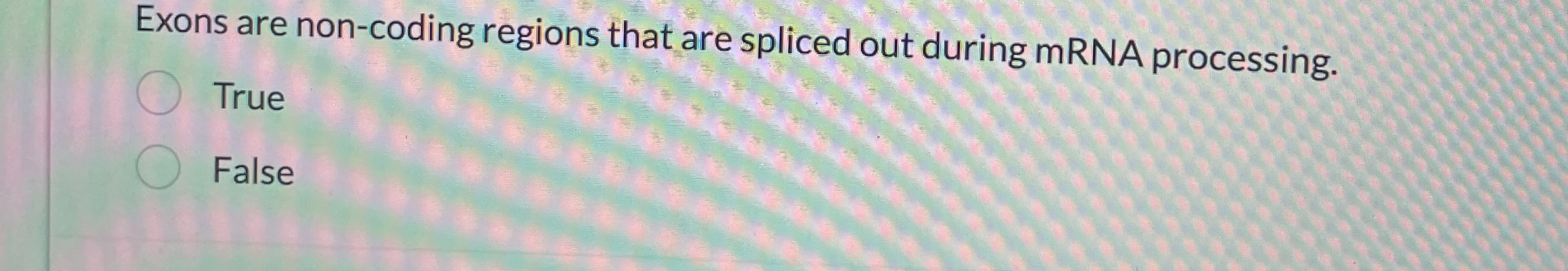 Exons are non - coding regions that are spliced