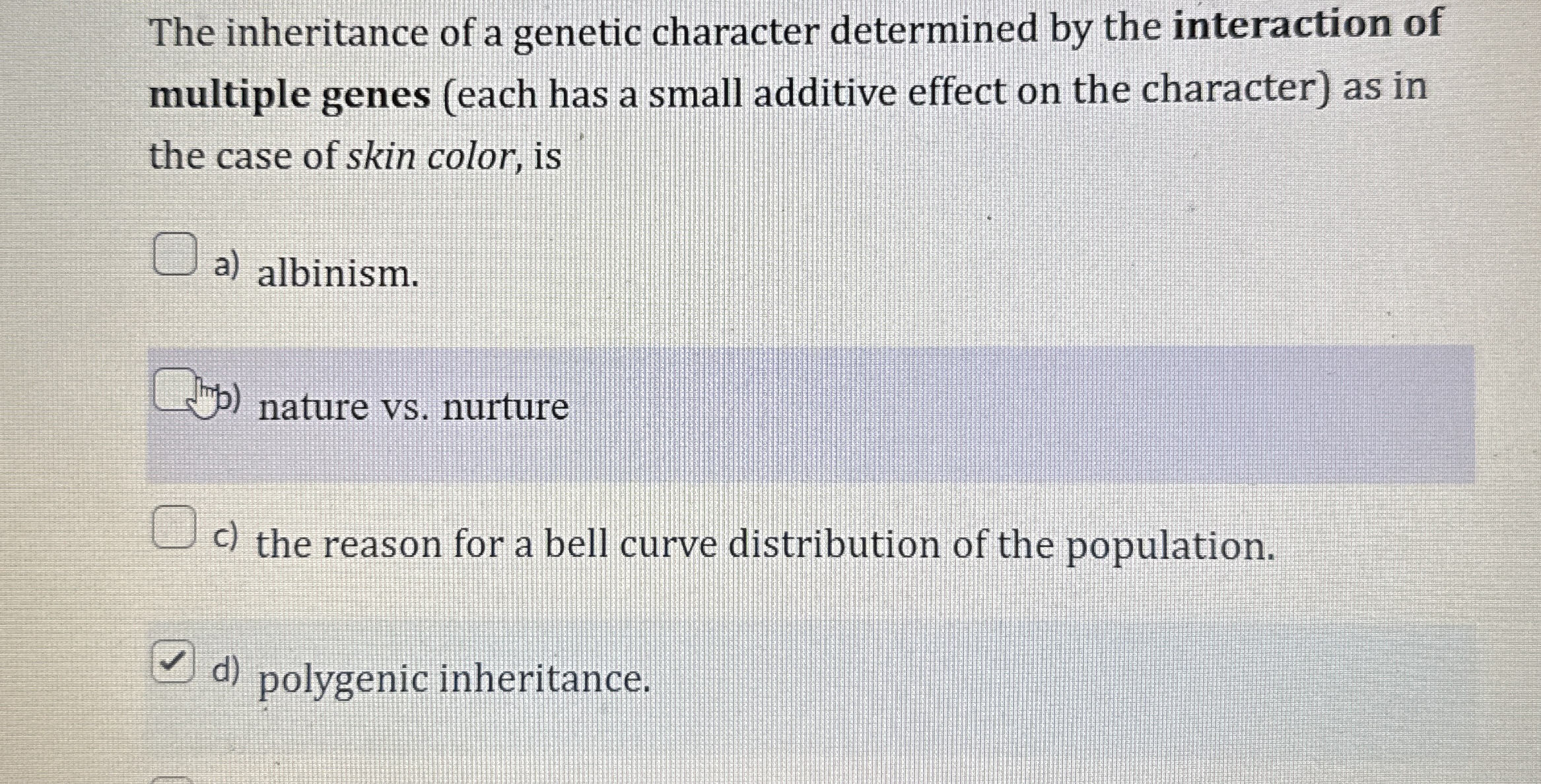 The inheritance of a genetic character determined