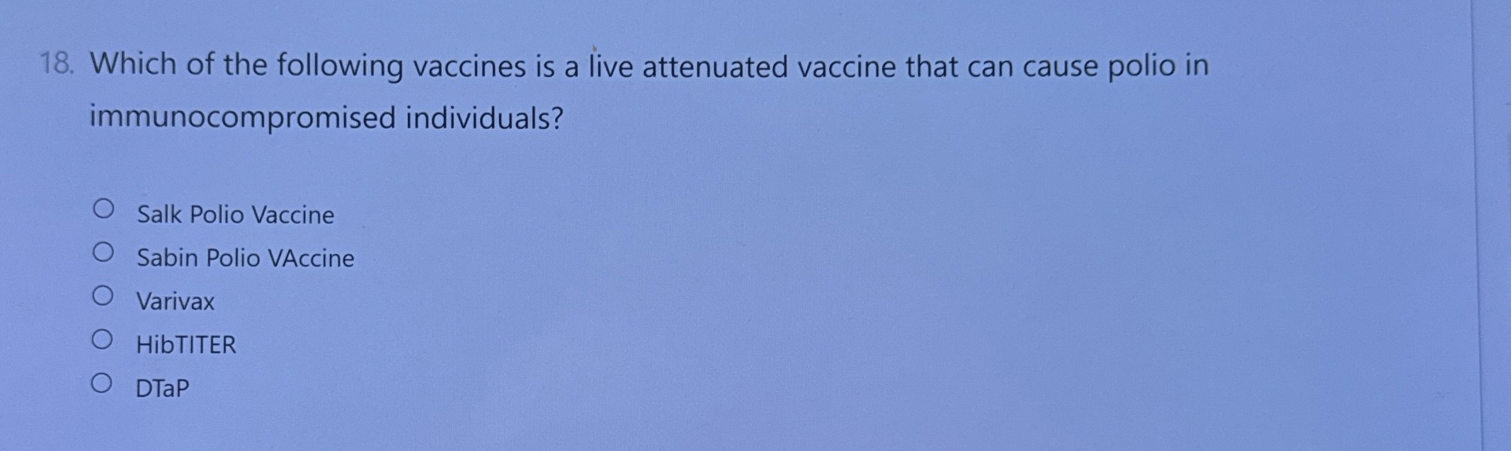 Which of the following vaccines is a live