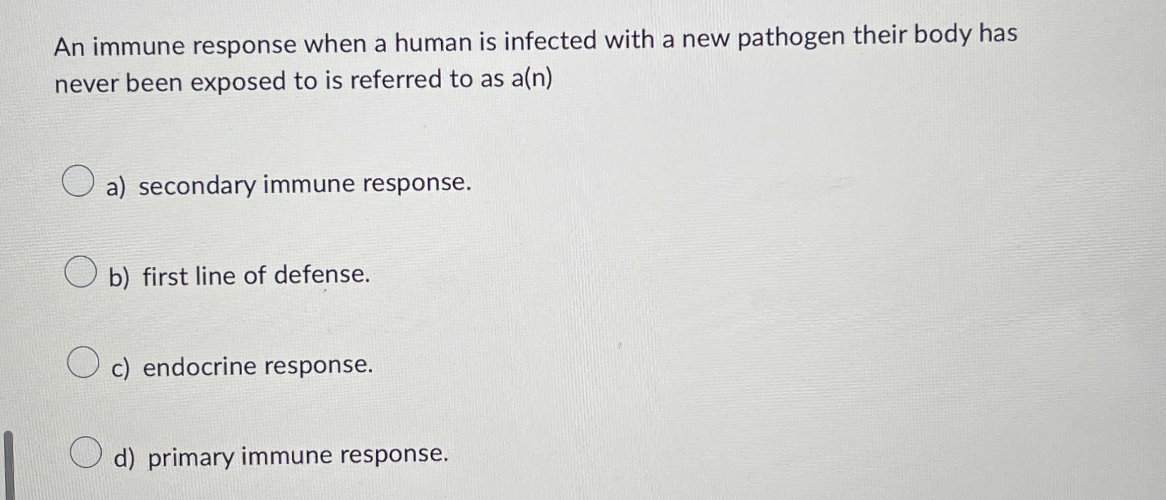 An immune response when a human is infected with