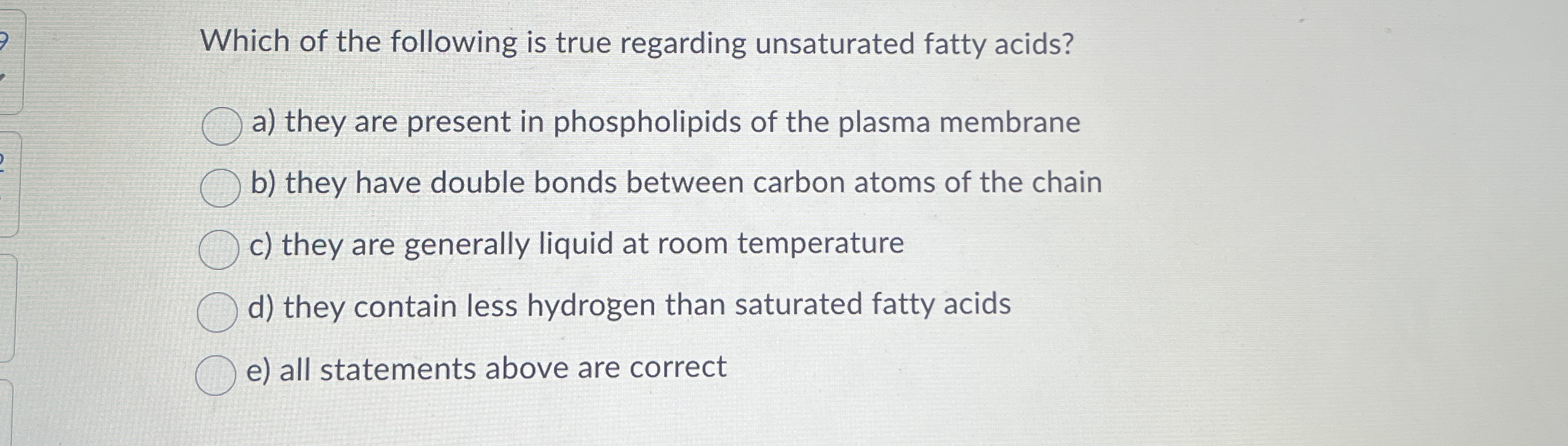 Which of the following is true regarding