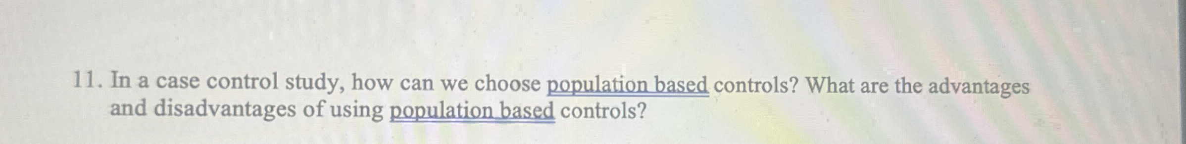 In a case control study, how can we choose