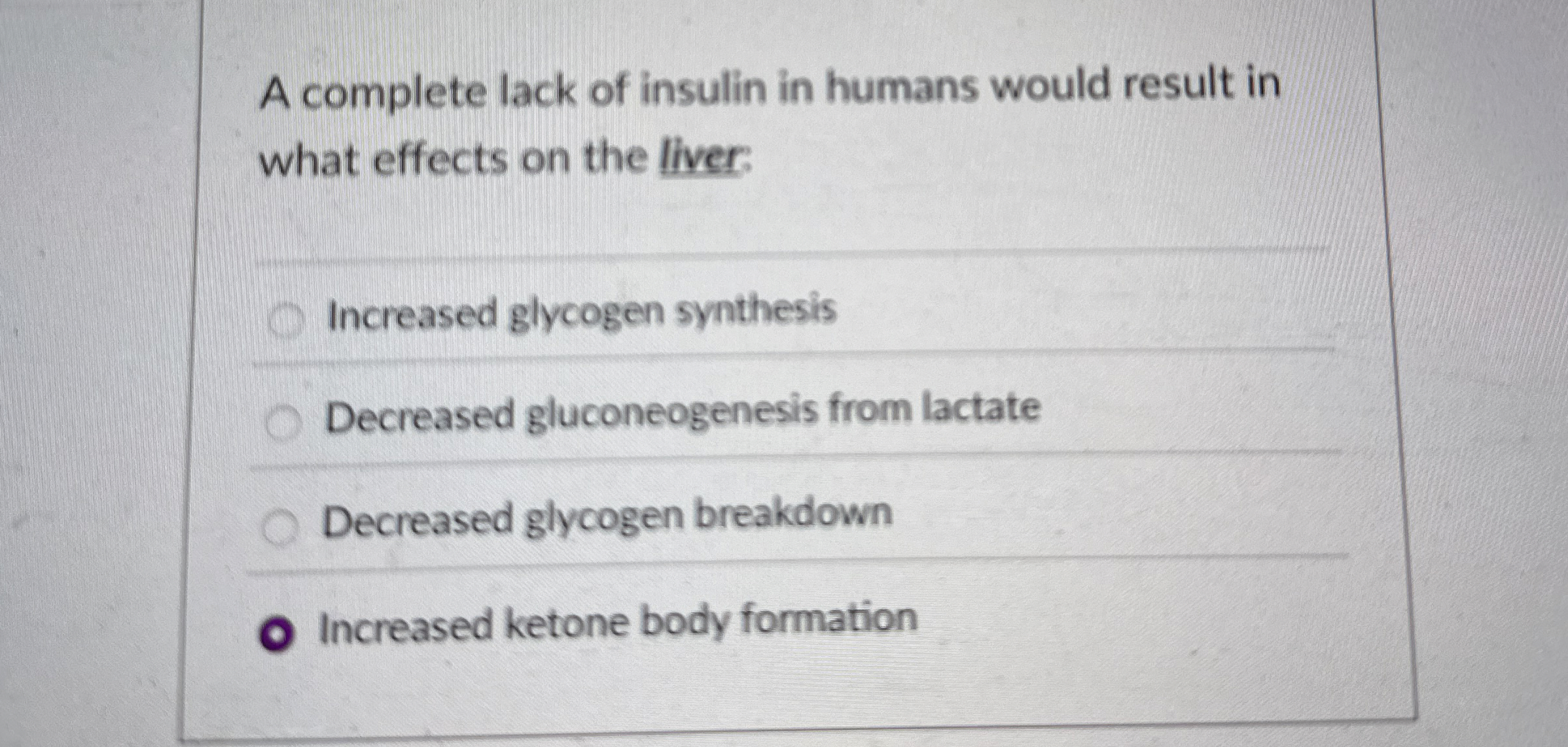 A complete lack of insulin in humans would result