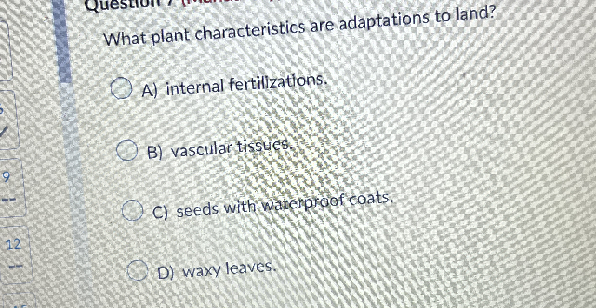 What plant characteristics are adaptations to