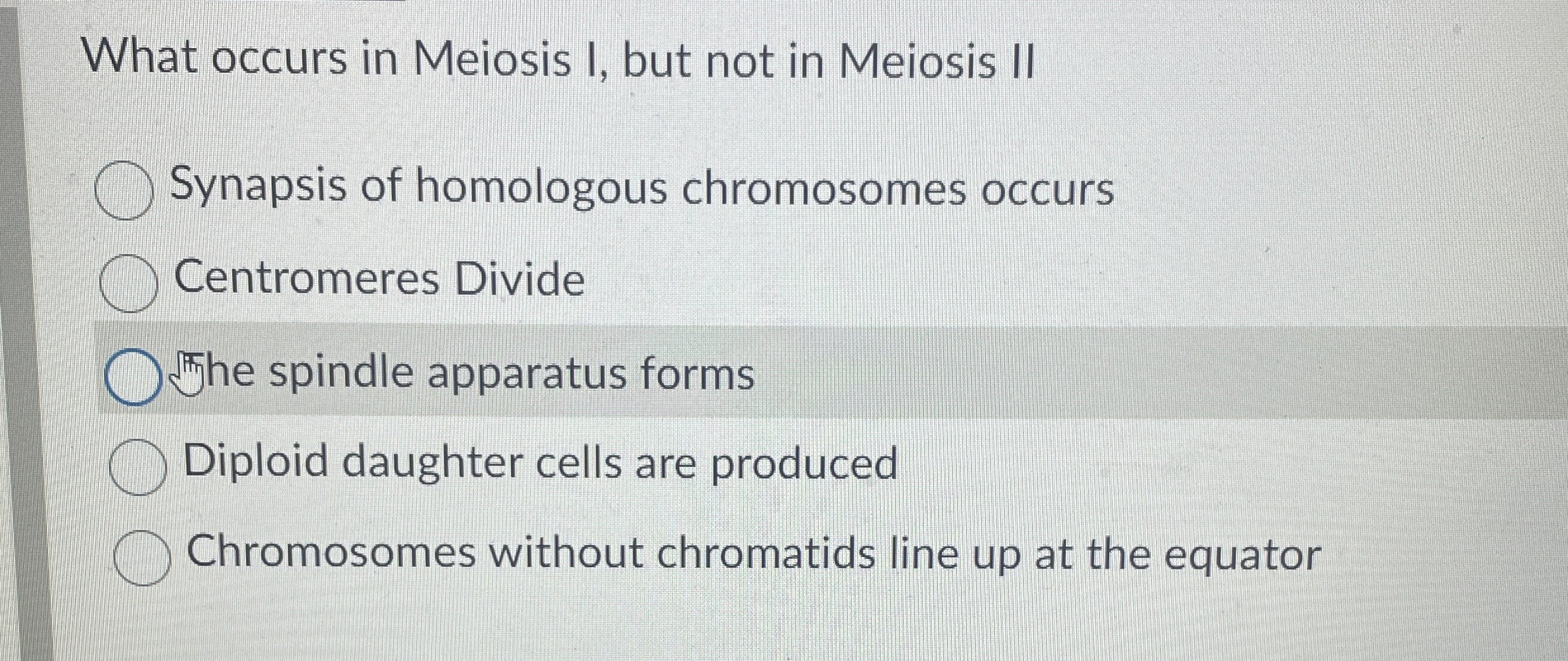 What occurs in Meiosis I, but not in Meiosis II