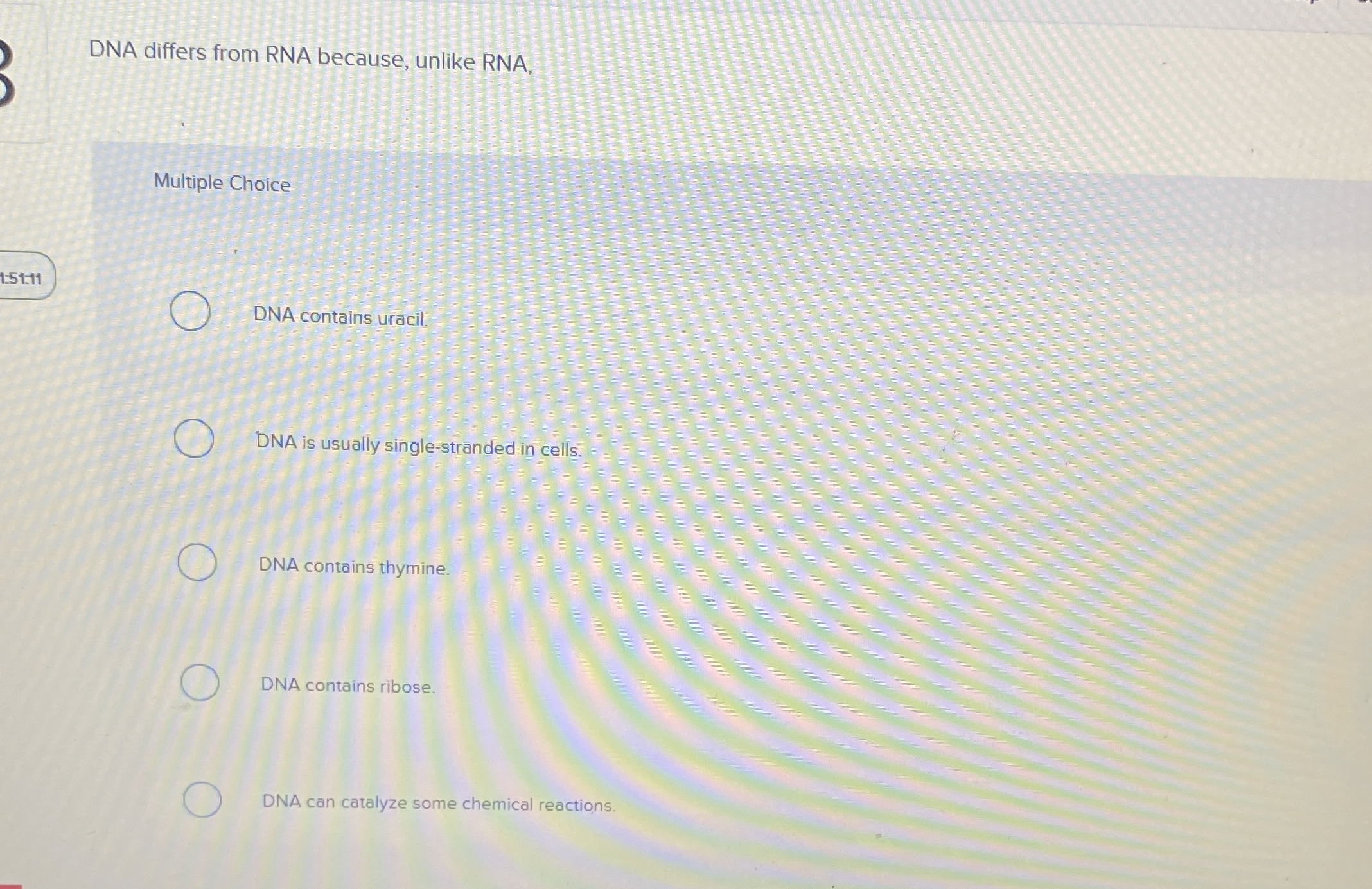 DNA differs from RNA because, unlike RNA,