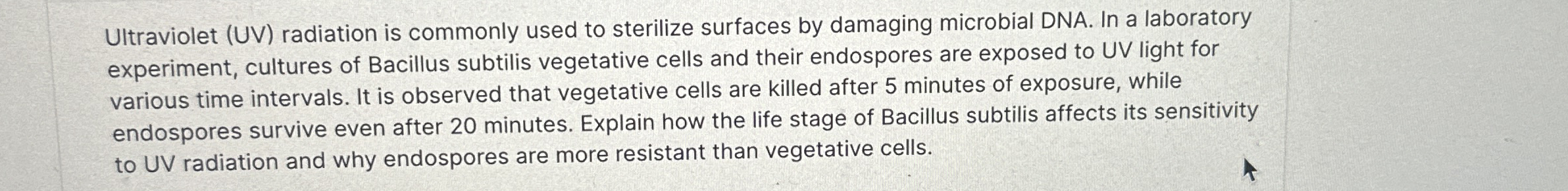 Ultraviolet ( UV ) radiation is commonly used to