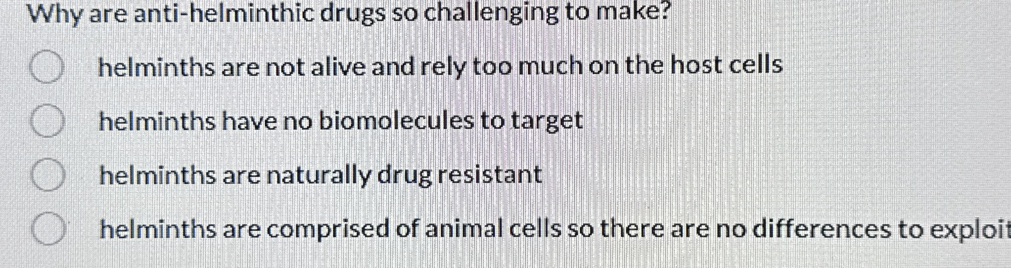Why are anti - helminthic drugs so challenging to
