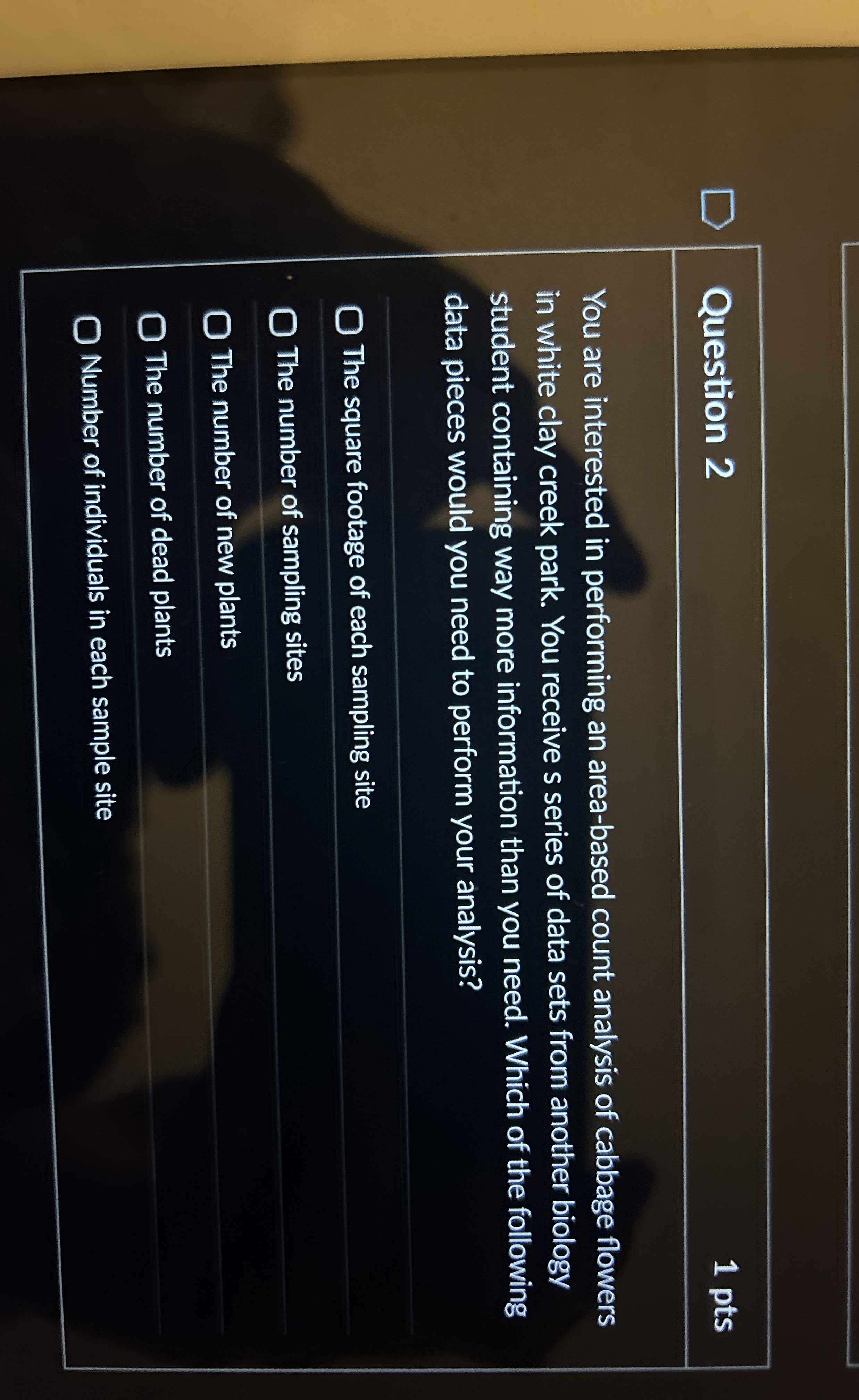 Question 2 1 pts You are interested in performing