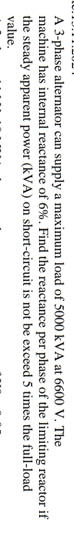 A 3 - phase alternator can supply a maximum load