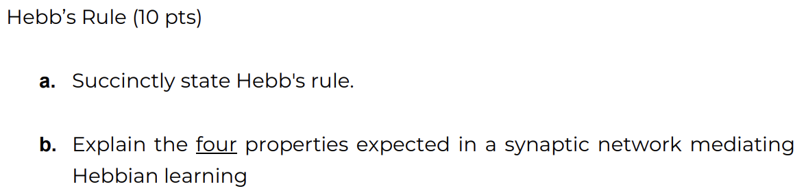 Hebb's Rule ( 1 0 pts ) a . Succinctly state