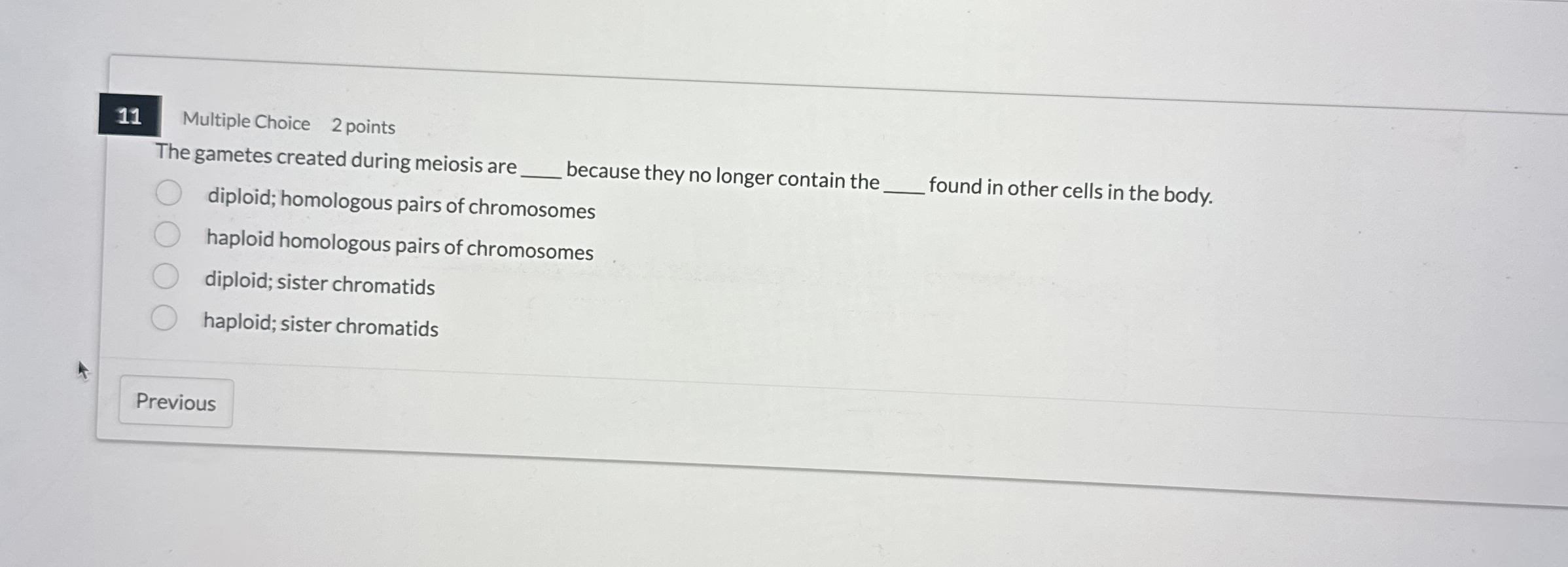 1 1 Multiple Choice 2 points The gametes created