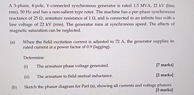 A 3 - phase, 4 - pole, Y - connected synchronous