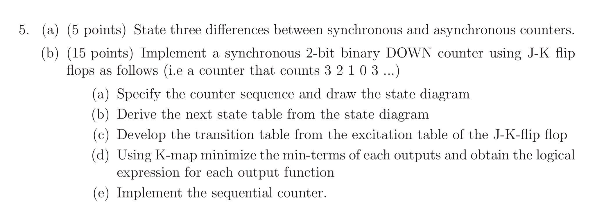 5 . ( a ) ( 5 points ) State three differences