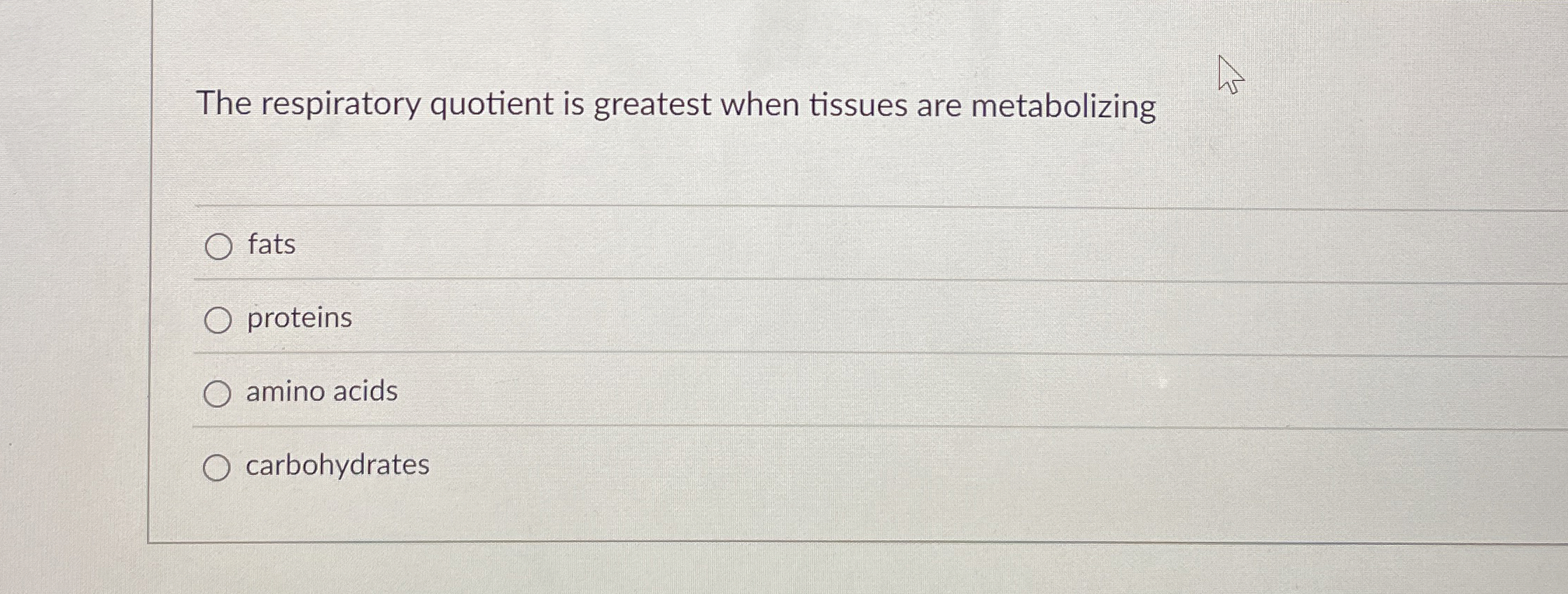 The respiratory quotient is greatest when tissues