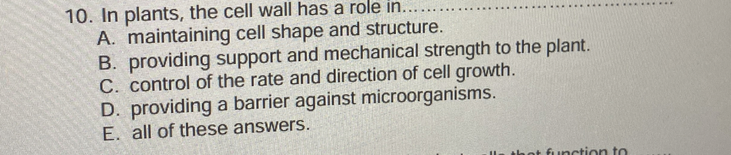 In plants, the cell wall has a role in . A .