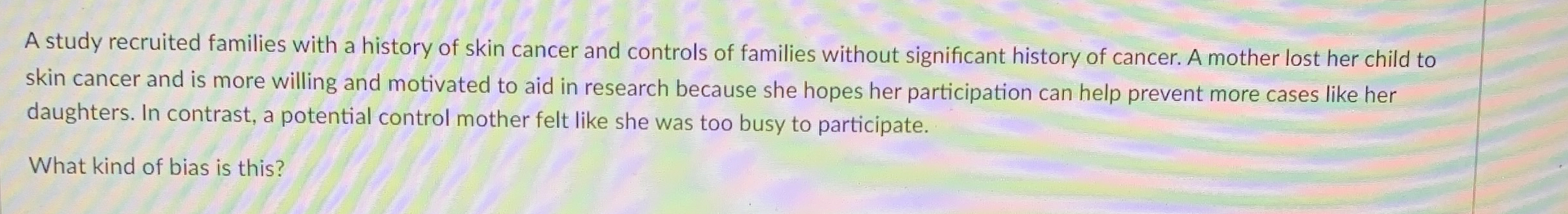 A study recruited families with a history of skin