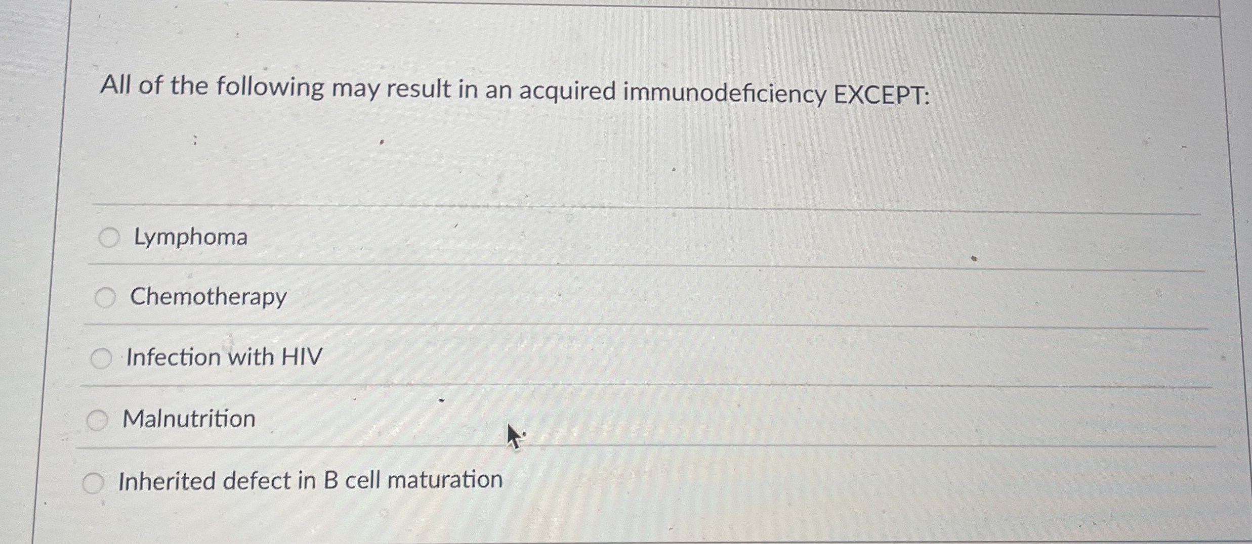 All of the following may result in an acquired