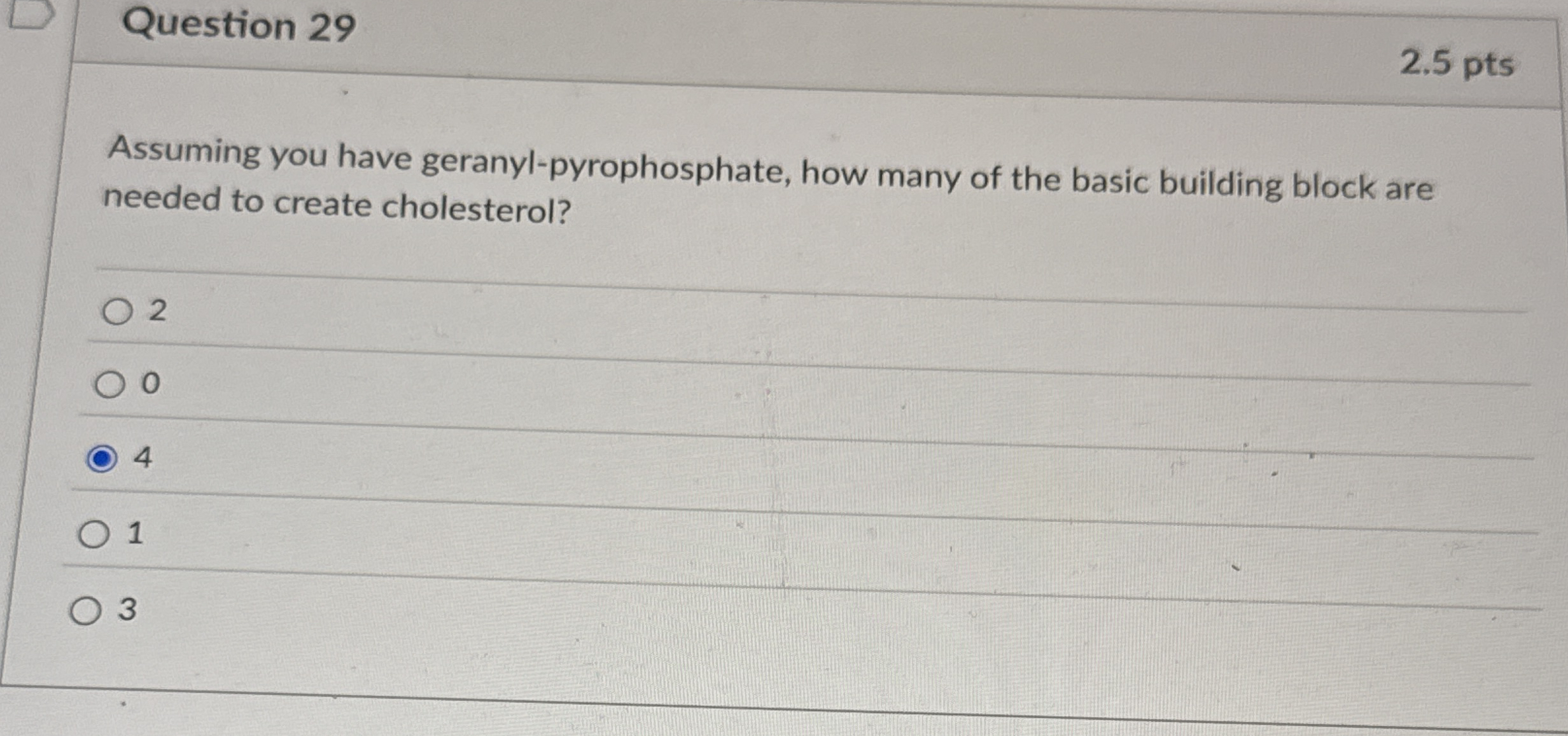 Question 2 9 2 . 5 pts Assuming you have geranyl