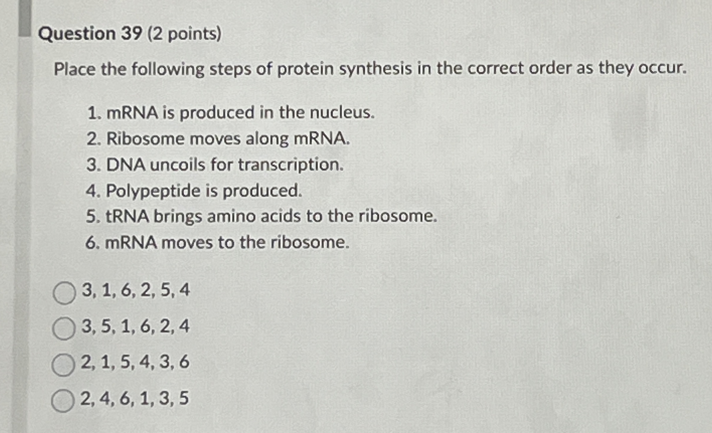 Question 3 9 ( 2 points ) Place the following