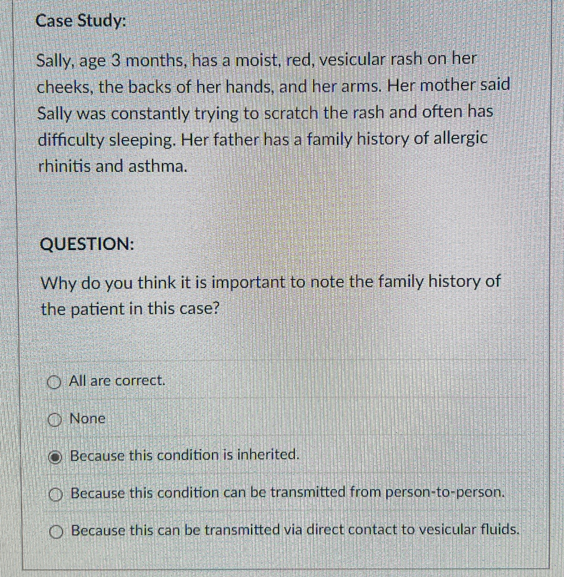 Case Study: Sally, age 3 months, has a moist,