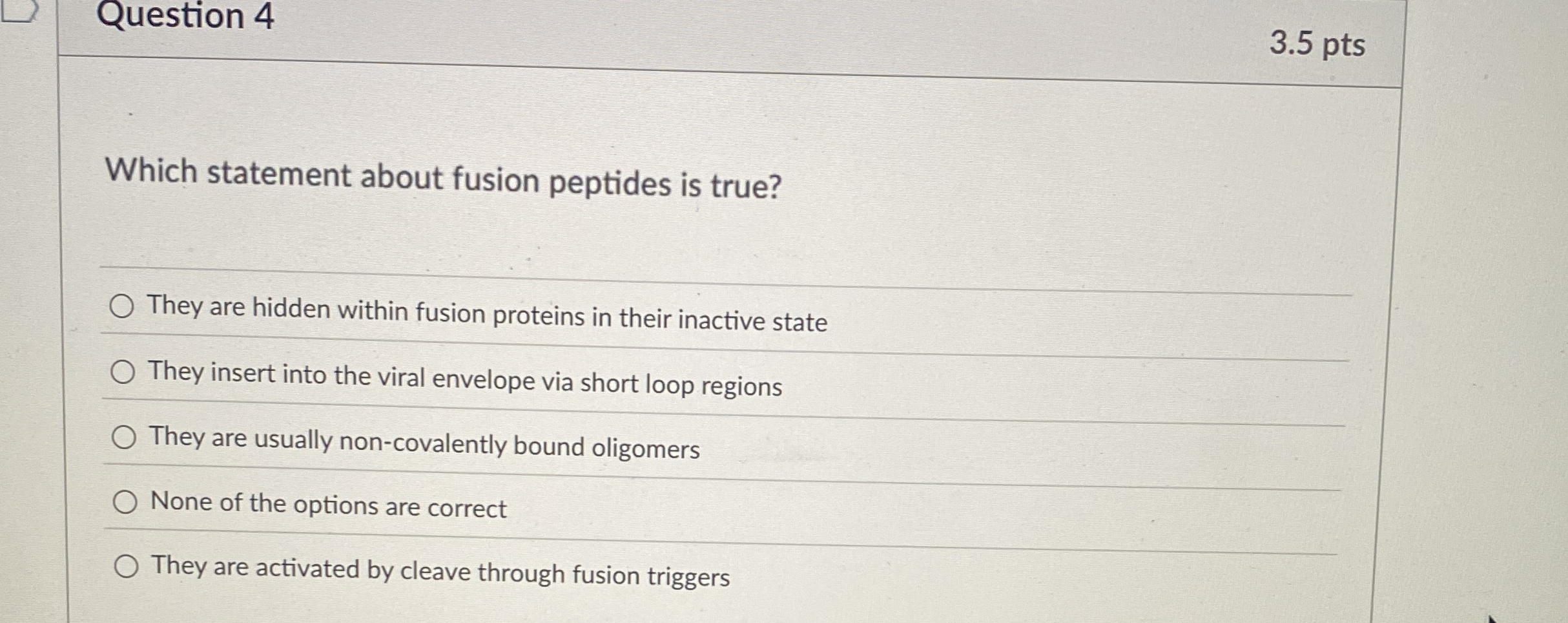 Question 4 3 . 5 pts Which statement about fusion