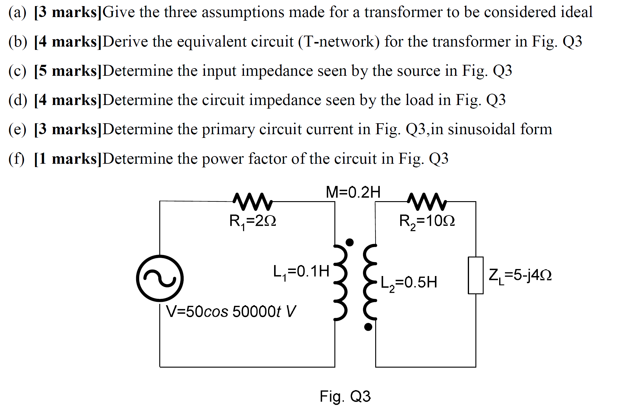 ( a ) [ 3 marks ] Give the three assumptions made