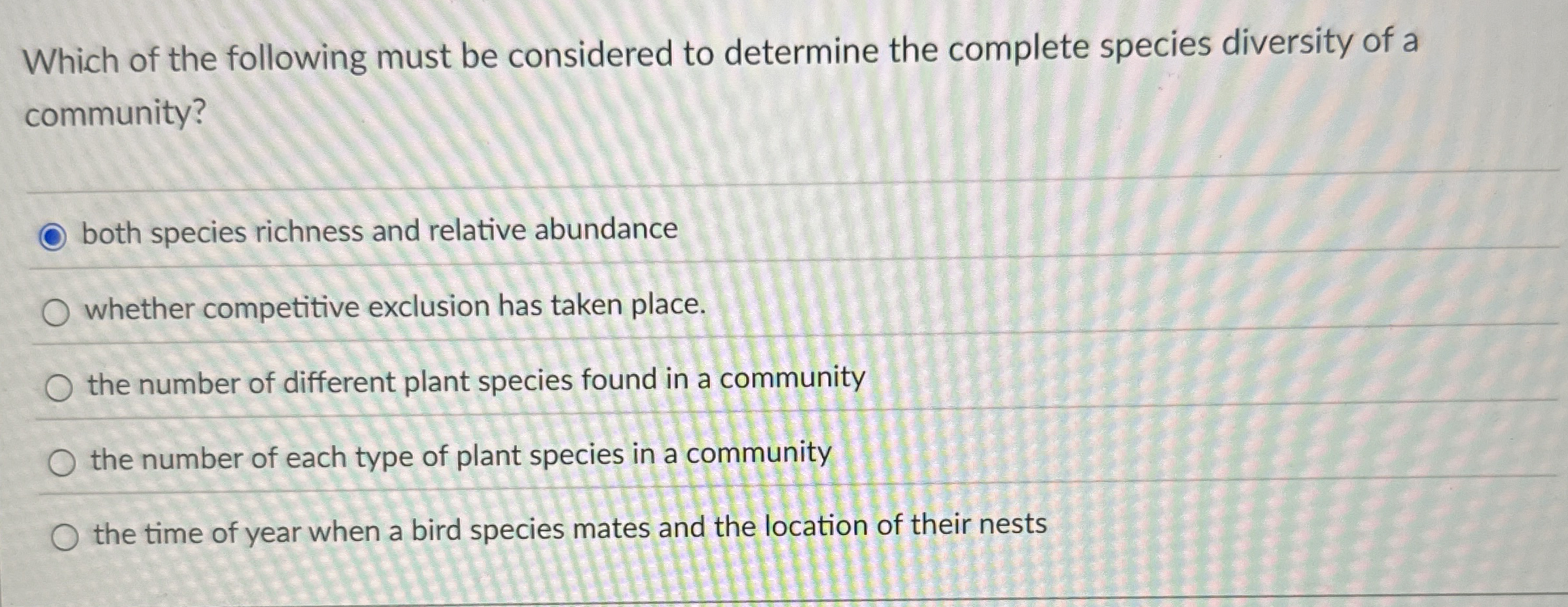 Which of the following must be considered to